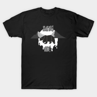 SAVE ME T-Shirt